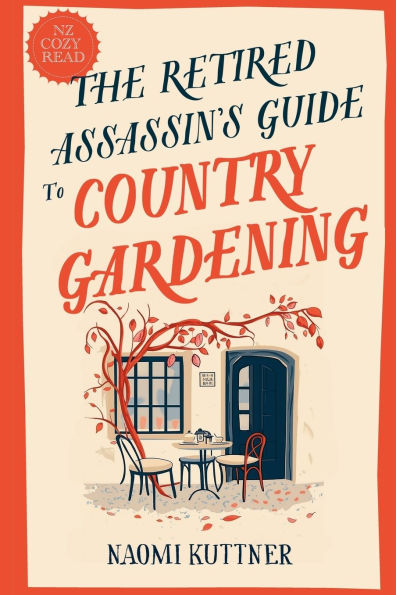 The Retired Assassin's Guide to Country Gardening