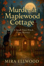 Murder at Maplewood Cottage
