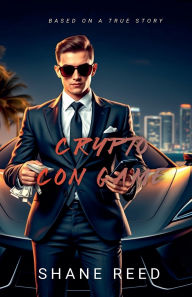 Title: Crypto Con Game, Author: Shane Reed