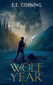 Title: Wolf Year, Author: E E Corning