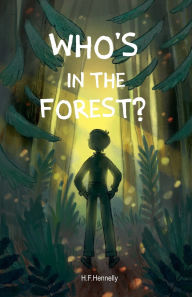 Title: Who's in the Forest, Author: H F Hennelly