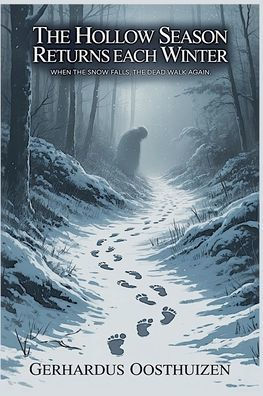 The Hollow Season Returns Each Winter