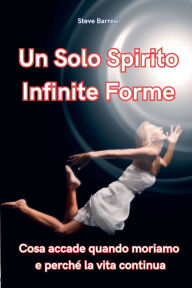 Title: Un Solo Spirito - Infinite Forme, Author: Steve Barresi