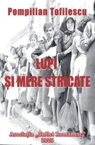 Title: Lupi și mere stricate, Author: Pompilian Tofilescu