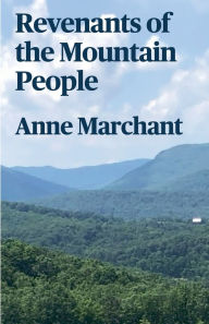 Title: Revenants of the Mountain People, Author: Anne Marchant