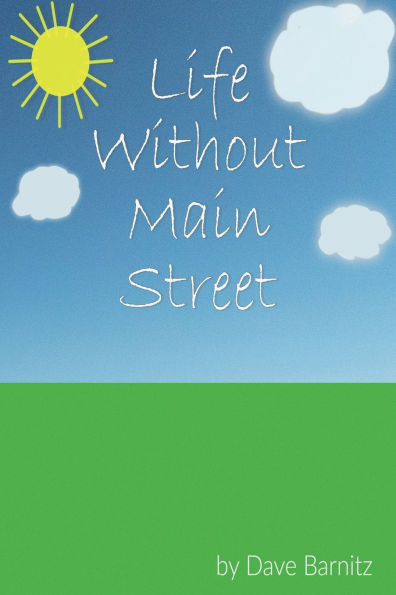 Life Without Main Street