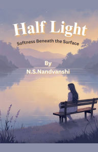 Title: Half Light, Author: N S Nandvanshi