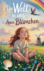 Title: Die Welt in uns, Author: Anna Blïmchen