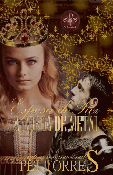 Esposa do Rei: A Coroa de Metal