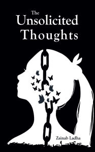 Free download ebooks forum The Unsolicited Thoughts (English literature) by Zainab Ladha 9798231108107 iBook PDF PDB