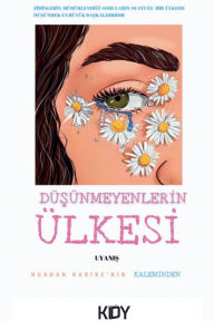 Title: Dï¿½şï¿½nmeyenlerin ï¿½lkesi uyanış, Author: Nurhan Habibe