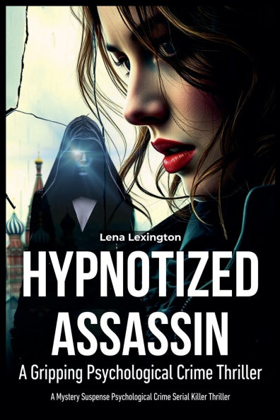 Hypnotized Assassin: A Gripping Psychological Crime Thriller