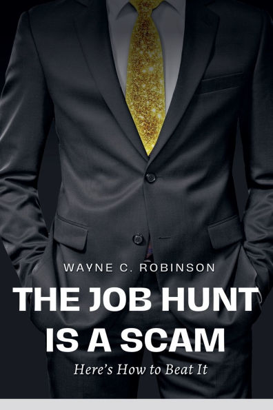 The Job Hunt is a Scam: Here's How to Beat It