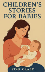 Title: Children's Stories for Babies, Author: Star Craft