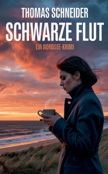 Schwarze Flut - Ein Nordsee-Krimi