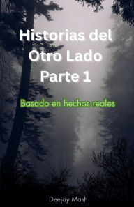 Title: Historias del Otro Lado Parte 1, Author: Deejay Mash