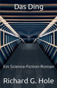Title: Das Ding, Author: Richard G Hole
