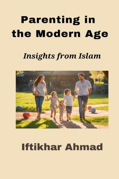 Parenting the Modern Age