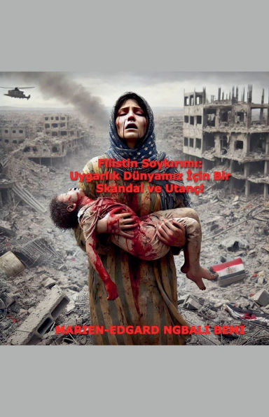 Filistin Soykırımı: Uygarlık Dï¿½nyamız İï¿½in Bir Skandal ve Utanï¿½!