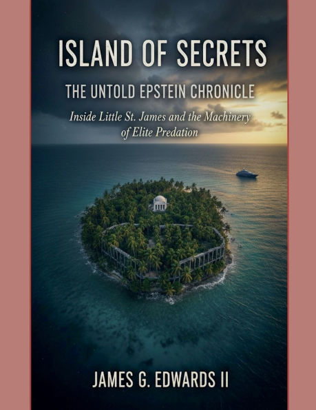 Island of Secrets: The Untold Epstein Chronicle