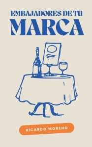 Title: Embajadores de tu Marca, Author: Ricardo Moreno