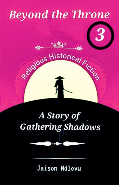 Beyond the Throne 3: A Story of Gathering Shadows