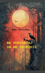 Title: Ne pokusavaj da me probudis, Author: Rea Sartori