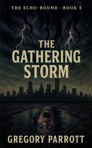 Free downloads ebooks online The Gathering Storm by Gregory Parrott