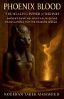 Phoenix Blood - The Healing Power of Sekhmet