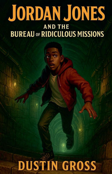 Jordan Jones and the Bureau of Ridiculous Missions