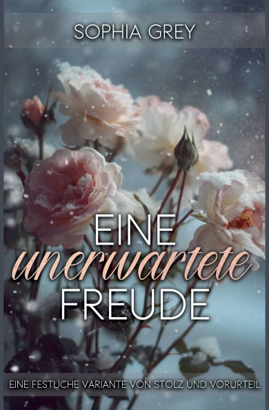 Eine unverhoffte Freude: festliche Variante von Stolz und Vorurteil