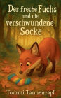 Der freche Fuchs und die verschwundene Socke
