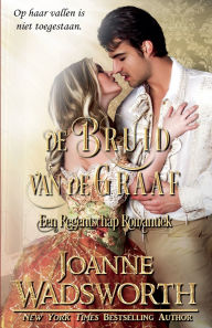 Title: De Bruid van de Graaf: Een Regentschap Romantiek, Author: Joanne Wadsworth