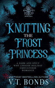 Download books for mac Knotting the Frost Princess PDB ePub DJVU (English literature) by V T Bonds 9798231270705