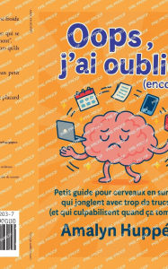 Title: Oops, j'ai oubliï¿½ (encore), Author: Amalyn Huppïe