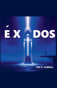 Title: ï¿½xodos, Author: Kia P Cabdill