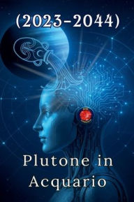 Title: Plutone in Acquario (2023-2044), Author: Alina Rubi