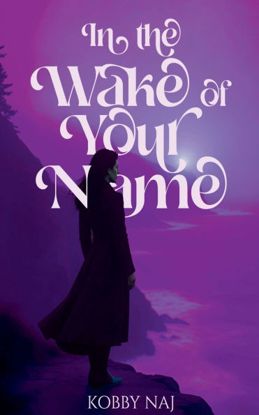 the Wake of Your Name