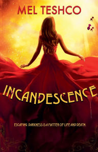 Title: Incandescence, Author: Mel Teshco