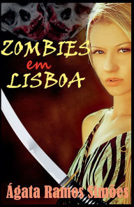 Title: Zombies em Lisboa, Author: ïgata Ramos Simïes