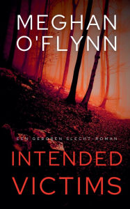 Title: Intended Victims - Een Geboren Slecht-roman, Author: Meghan O'Flynn
