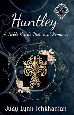 Huntley: A Noble Hearts Historical Romance