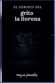 Title: El demonio del gritto, Author: Mayra Paredes