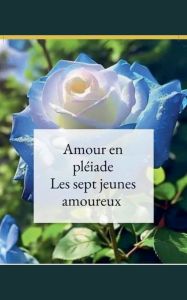 Title: Amour en plÃ¯Â¿Â½iade ( les sept jeunes amoureux), Author: Ruben Nsanza