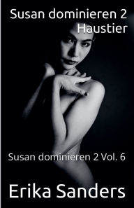 Title: Susan dominieren 2. Haustier, Author: Erika Sanders
