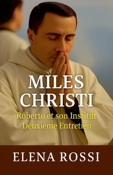 Miles Christi Roberto et son Institut Deuxiï¿½me Entretien