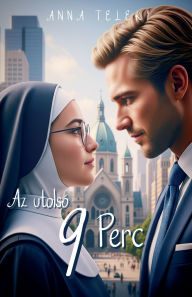 Title: Az utolsï¿½ 9 perc, Author: Anna Teleki
