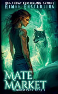Title: Mate Market, Author: Aimee Easterling