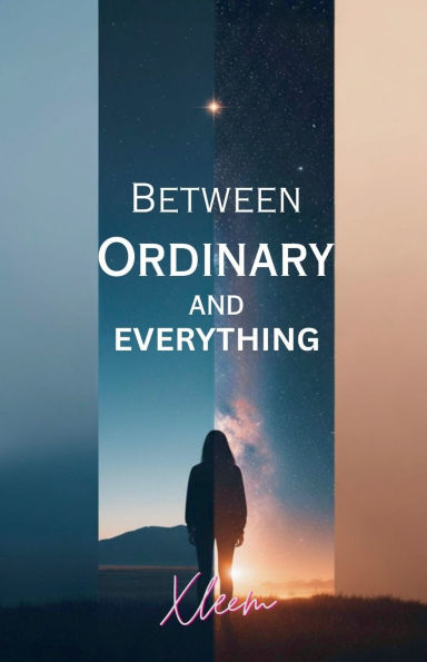 Between Ordinary and Everything