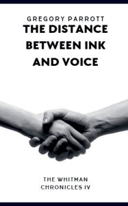 Free downloading of books in pdf The Distance Between Ink and Voice by Gregory Parrott MOBI 9798231338443